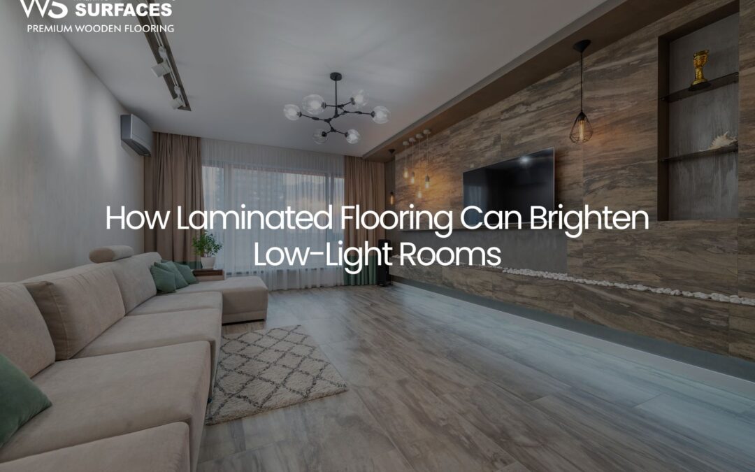 How Laminated Flooring Can Brighten Low-Light Rooms