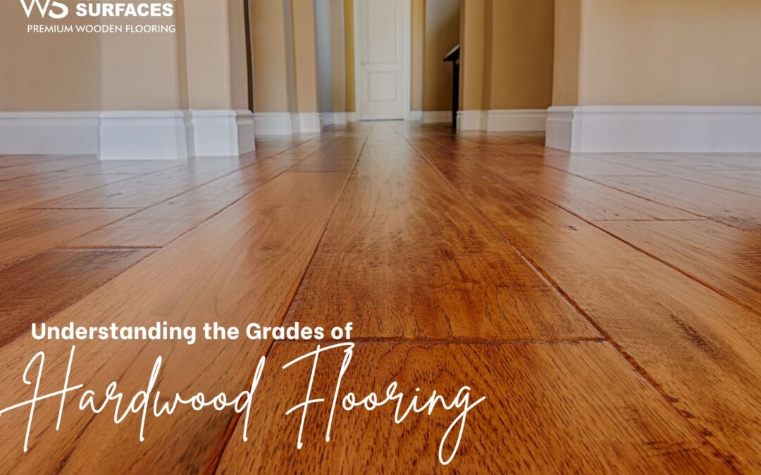 Understanding the Grades of Hardwood Flooring
