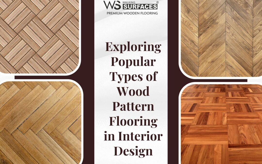 Exploring Popular Types of Wood Pattern Flooring in Interior Design