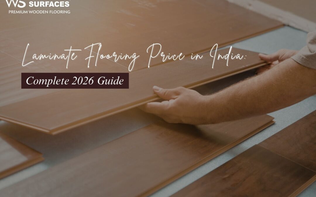 Laminate Flooring Price in India: Complete 2026 Guide
